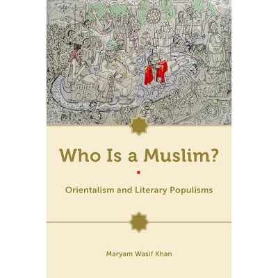 Who Is a Muslim? - by  Maryam Wasif Khan (Paperback)