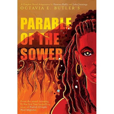 Parable of the Sower: A Graphic Novel Adaptation - by  Octavia E Butler (Hardcover)