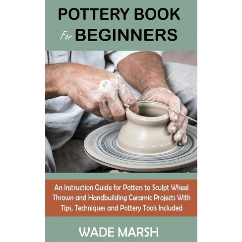 Playing With Pottery: How To Get Started As A Beginner