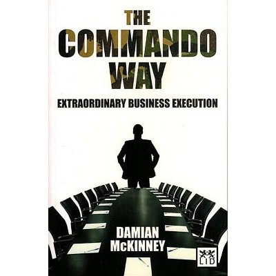 Commando Way - by  Damians McKinney (Paperback)