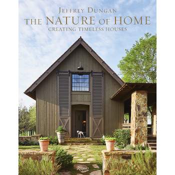 The Nature of Home - by  Jeff Dungan (Hardcover)