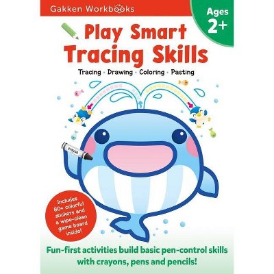 Play Smart Tracing Skills Age 2+ - by  Gakken Early Childhood Experts (Paperback)