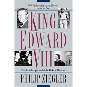 King Edward VIII - by  Philip Ziegler (Paperback) - 1 of 1