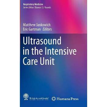 Ultrasound in the Intensive Care Unit - (Respiratory Medicine) by  Matthew Jankowich & Eric Gartman (Hardcover)