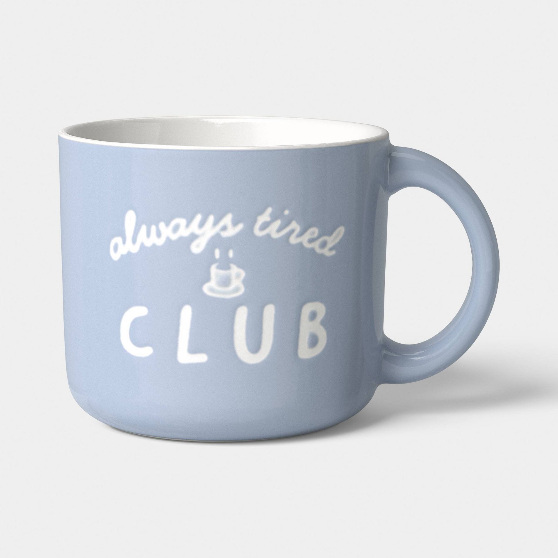 14oz Always Tired Club Shortie Mug Blue - Room Essentials™