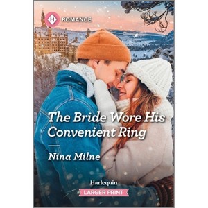 The Bride Wore His Convenient Ring - (Long-Lost Rossi Siblings) Large Print by  Nina Milne (Paperback) - 1 of 1