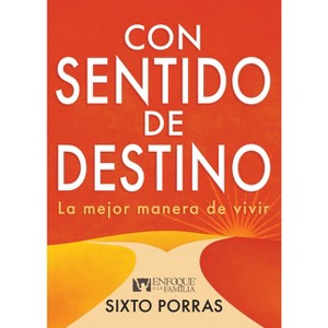 Con Sentido de Destino - by  Sixto Porras (Paperback) - 1 of 1