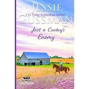 Just a Cowboy's Enemy (Sweet western Christian romance book 3) (Flyboys of Sweet Briar Ranch in North Dakota) Large Print Edition - (Paperback) - 1 of 1