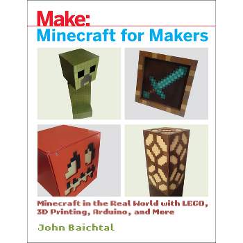 Minecraft for Makers - by  John Baichtal (Paperback)
