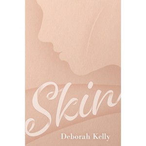 Skin - (Rhiza Shorts) by  Deborah Kelly (Paperback) - 1 of 1