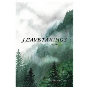 Leavetakings - (Alaska Literary) by  Corinna Cook (Paperback) - 1 of 1