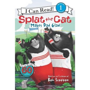 Splat the Cat Makes Dad Glad - (I Can Read Level 1) by Rob Scotton - 1 of 1