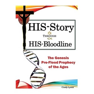 HIS-Story Through HIS-Bloodline - by  Cindy Lyons (Paperback) - 1 of 1
