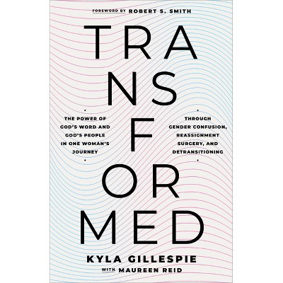 Transformed - by  Kyla Gillespie (Paperback)