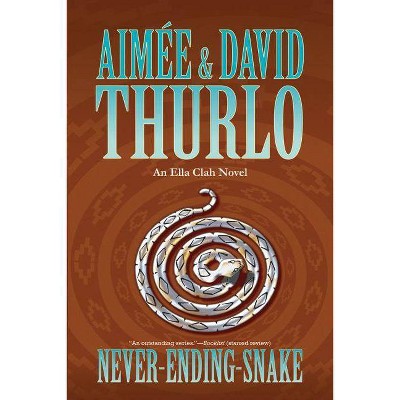 Never-Ending-Snake - (Ella Clah) by  Aimée Thurlo & David Thurlo (Paperback)