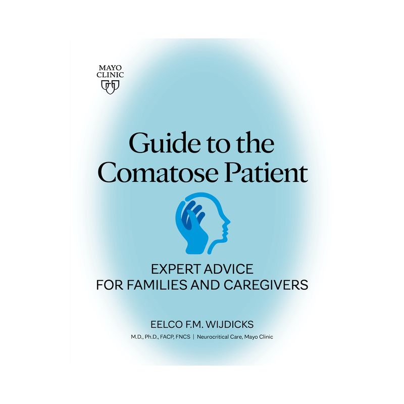 Guide to the Comatose Patient - by  Eelco Wijdicks (Paperback), 1 of 2