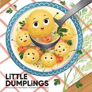 Little Dumplings - by  Susan Rich Brooke (Hardcover) - 1 of 1