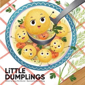 Little Dumplings - by  Susan Rich Brooke (Hardcover)