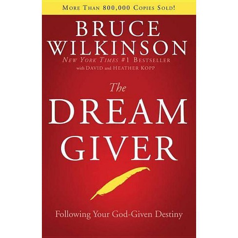 The Dream Giver - by  Bruce Wilkinson (Hardcover) - image 1 of 1
