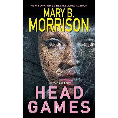 Head Games - by Mary B Morrison (Paperback)