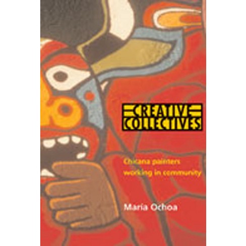 Creative Collectives - by Maria Ochoa (Hardcover)