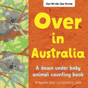 Over in Australia - (Our World, Our Home) by  Marianne Berkes (Paperback) - 1 of 1