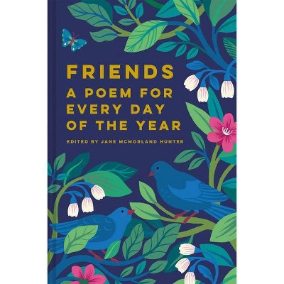 Friends: A Poem for Every Day of the Year - by  Jane McMorland Hunter (Hardcover)