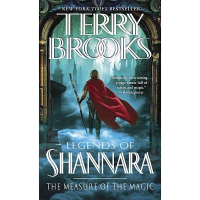 The Measure of the Magic - (Pre-Shannara: Legends of Shannara) by  Terry Brooks (Paperback)