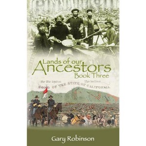 Lands of our Ancestors Book Three - by  Gary Robinson (Paperback) - 1 of 1