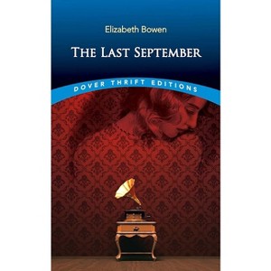 The Last September - (Dover Thrift Editions: Classic Novels) by  Elizabeth Bowen (Paperback) - 1 of 1