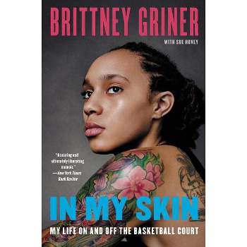 In My Skin - by  Brittney Griner & Sue Hovey (Paperback)