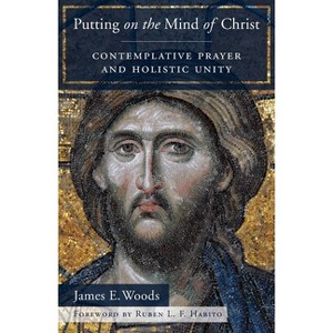 Putting on the Mind of Christ - by  James E Woods (Paperback) - 1 of 1
