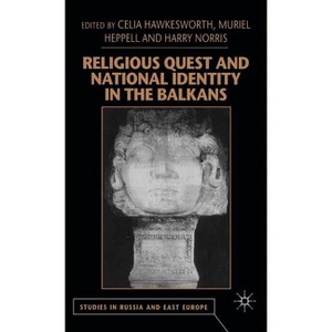 Religious Quest and National Identity in the Balkans - (Studies in Russia and East Europe) by  Celia Hawkesworth & Muriel Heppell & Harry Norris - 1 of 1