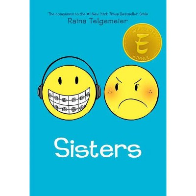 Sisters: A Graphic Novel - by  Raina Telgemeier (Hardcover)