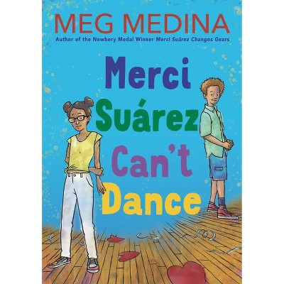 Merci Suárez Can't Dance - by  Meg Medina (Hardcover)