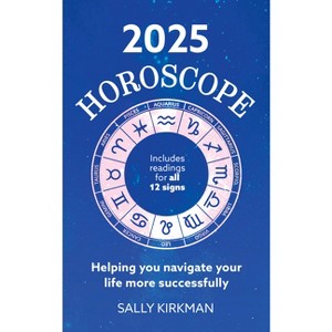2025 Horoscope - Your Year Ahead - by  Sally Kirkman (Hardcover) - 1 of 1