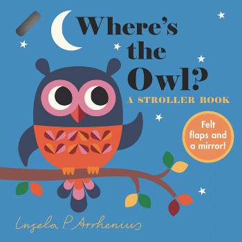 Where's the Owl?: A Stroller Book - (Board Book)