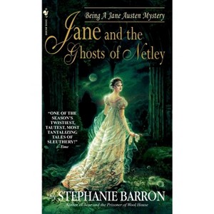 Jane and the Ghosts of Netley - (Being a Jane Austen Mystery) by  Stephanie Barron (Paperback) - 1 of 1
