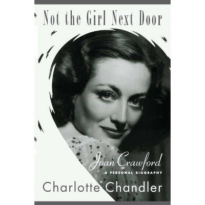 Not the Girl Next Door - by  Charlotte Chandler (Paperback)