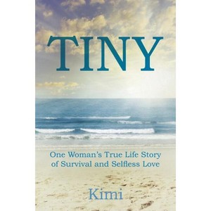 Tiny - by  Kimi (Paperback) - 1 of 1
