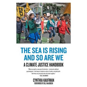 The Sea Is Rising and So Are We - by  Cynthia Kaufman (Paperback) - 1 of 1