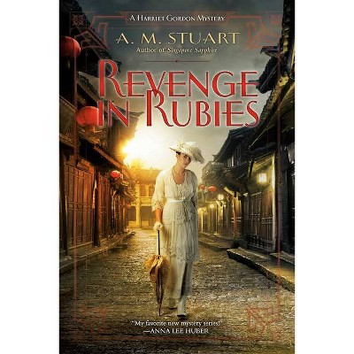 Revenge in Rubies - (Harriet Gordon Mystery) by  A M Stuart (Paperback)