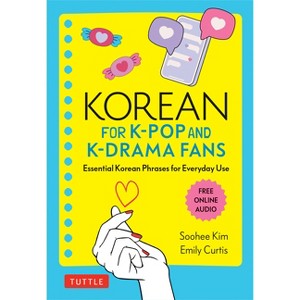 Korean for K-Pop and K-Drama Fans - by  Kim & Emily Curtis (Paperback) - 1 of 1