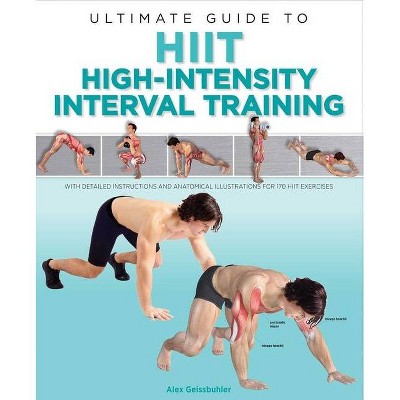 Ultimate Guide to Hiit - by  Alex Geissbuhler (Paperback)