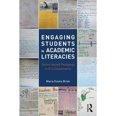 Engaging Students in Academic Literacies - by  María Estela Brisk (Paperback)