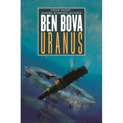 Uranus - (Outer Planets Trilogy) by  Ben Bova (Hardcover)