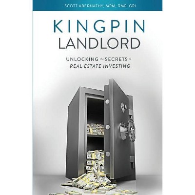 Kingpin Landlord - by  Scott Abernathy (Paperback)