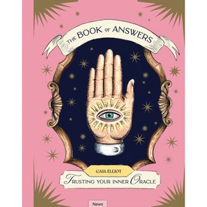 The Book of Answers - by  Gaia Elliot (Hardcover) - 1 of 1