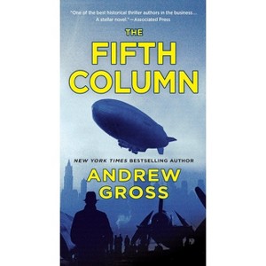 The Fifth Column - by  Andrew Gross (Paperback) - 1 of 1