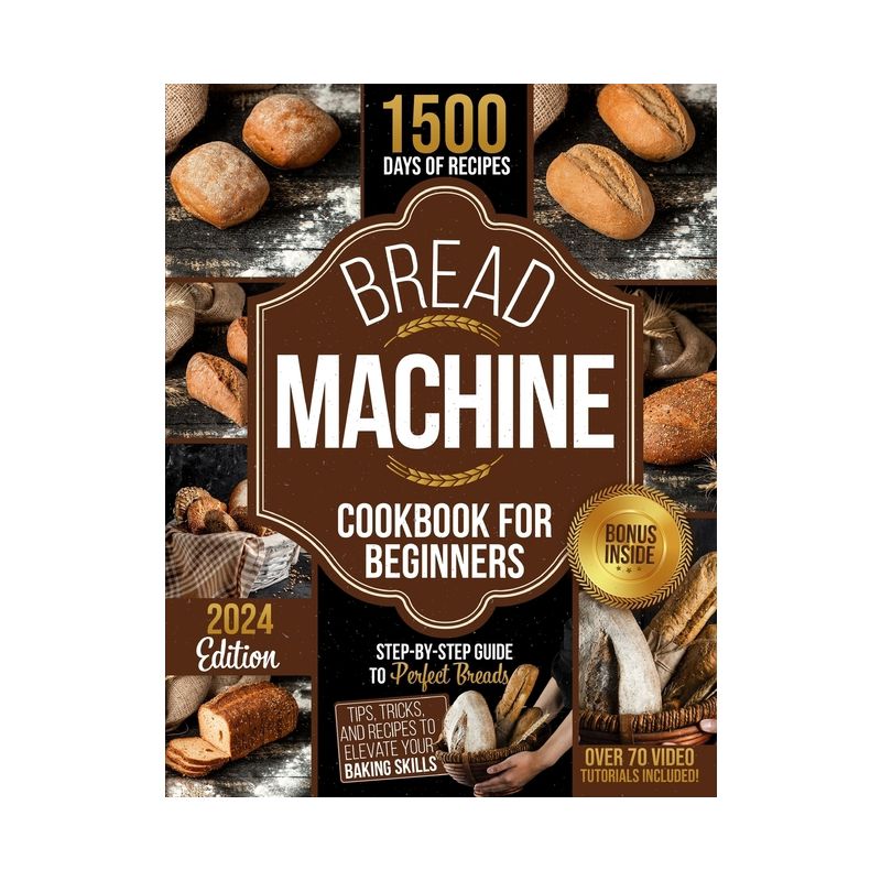 Bread Machine Cookbook for Beginners - by  Vincent L Sorrento (Paperback), 1 of 2